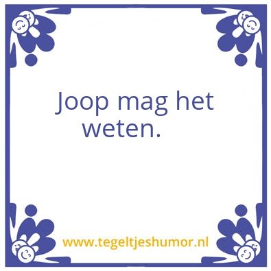 Tegeltje: Huhh
