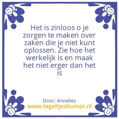 Tegeltje: zorgem  maken