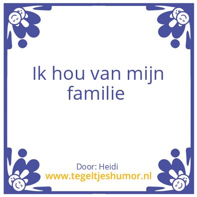 Tegeltje: Ik hou van mijn familie