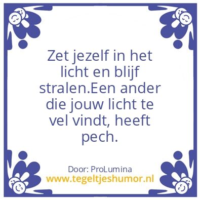 Tegeltje: Zet jezelf in het licht