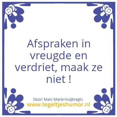 Tegeltje: Afspraak is afspraak