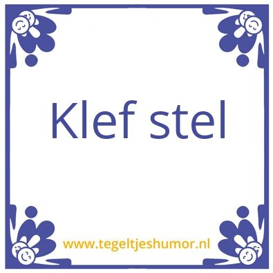 Tegeltje: Klef