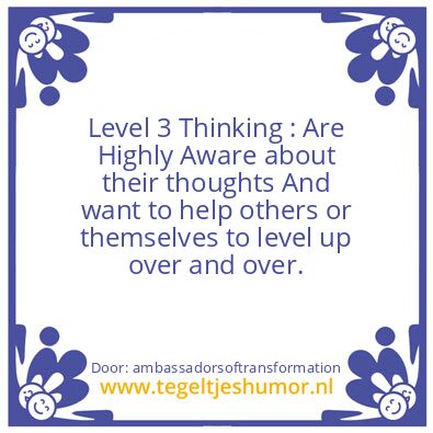 Tegeltje: Level 3 Thinking :