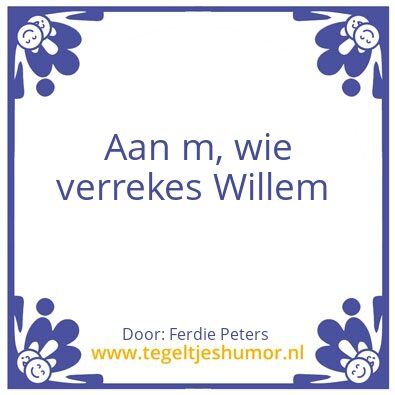 Tegeltje: Verrekes Willem