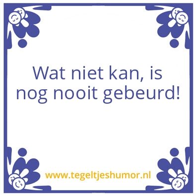 Tegeltje: kan niet