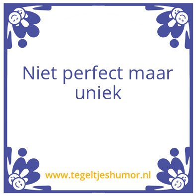 Tegeltje: Iedereen is uniek