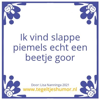 Tegeltje: Piemels