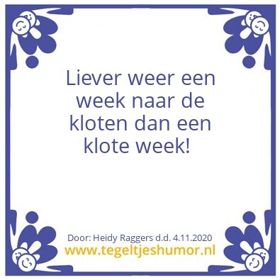 Tegeltje: week naar de kloten