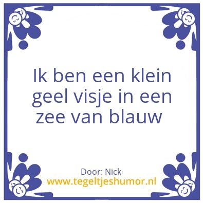 Tegeltje: Wie is nick?