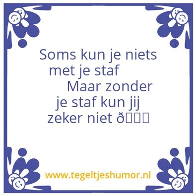 Tegeltje: Staf