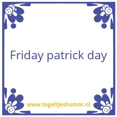 Tegeltje: vrijdag