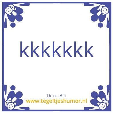 Tegeltje: k