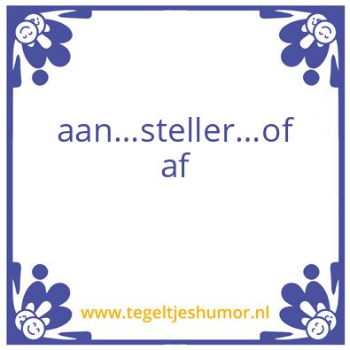Tegeltje: Partij wijsheid