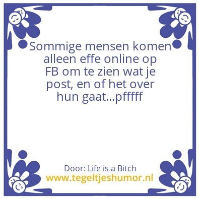 Tegeltje: Nieuwsgierige mensen op FB