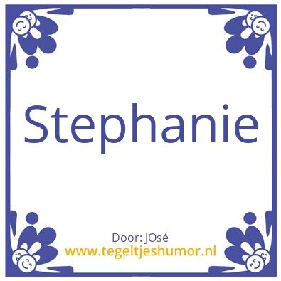 Tegeltje: Stephanie