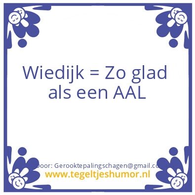 Tegeltje: VETTE BEKKE HUMOR !