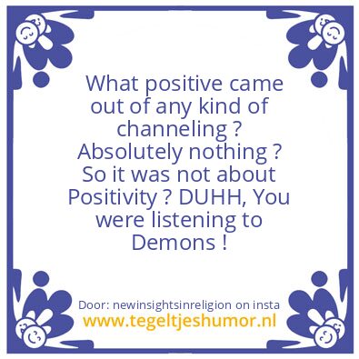 Tegeltje: Channeling.