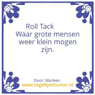Tegeltje: Roll Tack