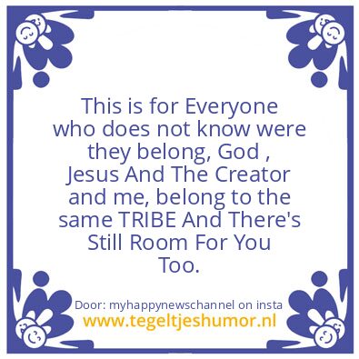 Tegeltje: Do You Know Were You Belong ?