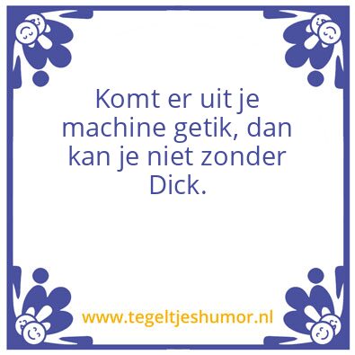 Tegeltje: Dick