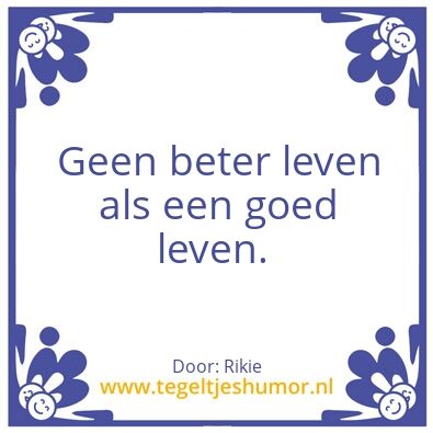 Tegeltje: Leven