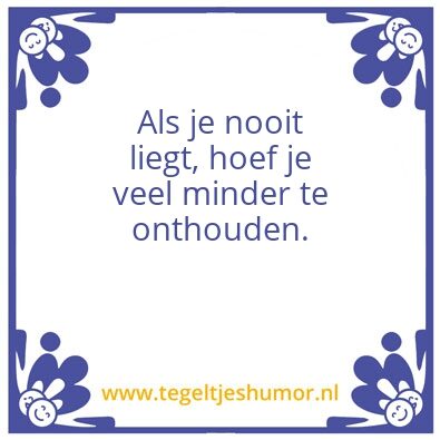 Tegeltje: Leugens