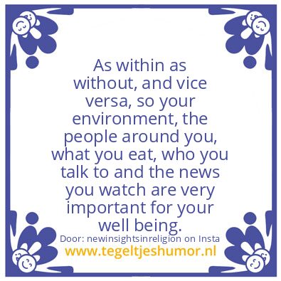 Tegeltje: As within as without.