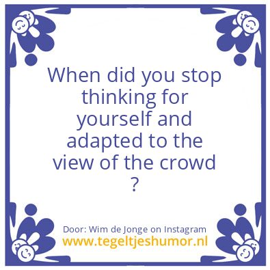 Tegeltje: The view of the crowd ?
