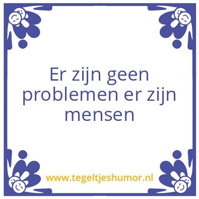 Tegeltje: problemen