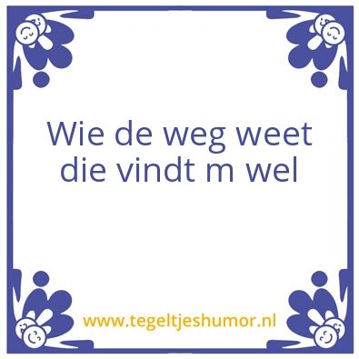 Tegeltje: De weg