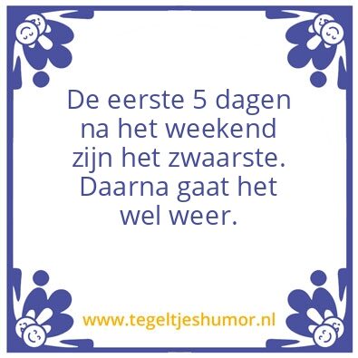 Tegeltje: Weekend