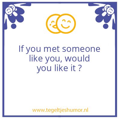 Tegeltje: LIKE YOU ?