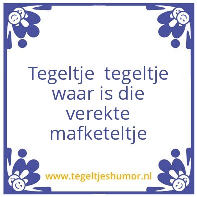 Tegeltje: mafketeltje