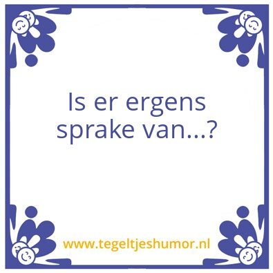 Tegeltje: Geen