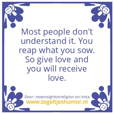 Tegeltje: give love and you will receive