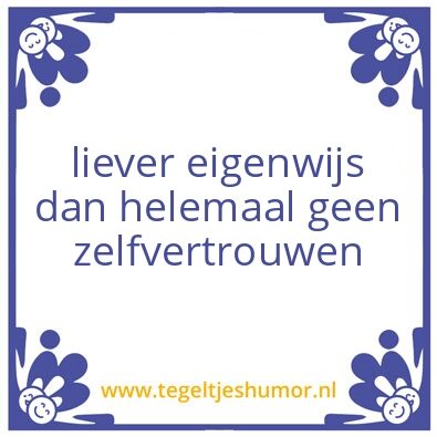 Tegeltje: eigenwijs