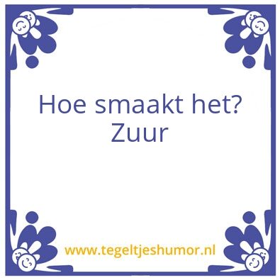 Tegeltje: Hoe smaakt het
