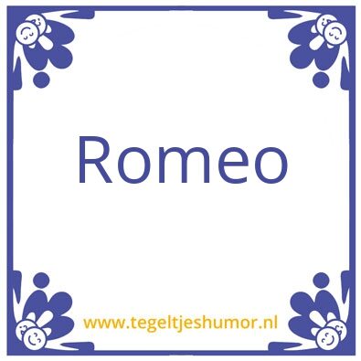 Tegeltje: Romeo