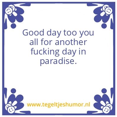 Tegeltje: Good day