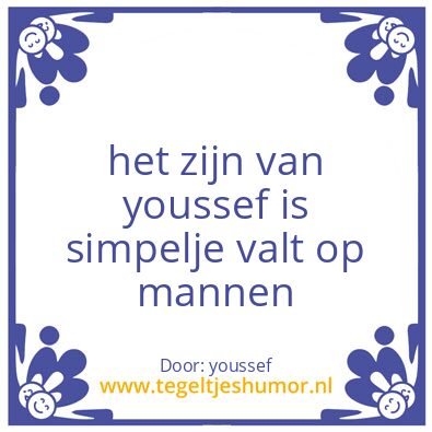 Tegeltje: youssef valt op mannen