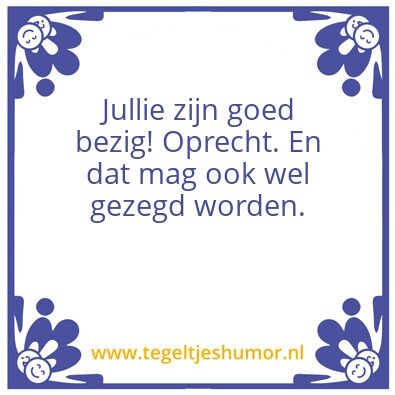 Tegeltje: Oprecht