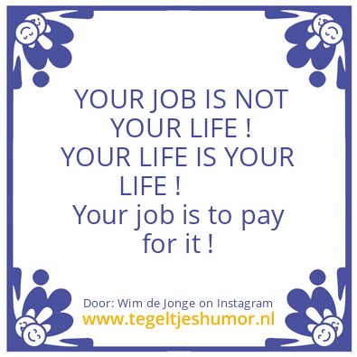 Tegeltje: “Your Job”