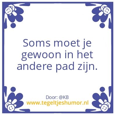 Tegeltje: Van het padje af.