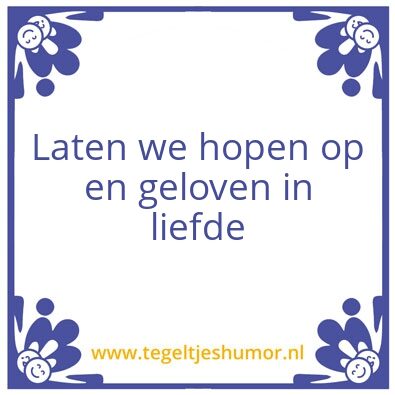 Tegeltje: Geloof, hoop en liefde