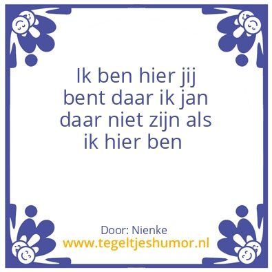 Tegeltje: Hier of daar