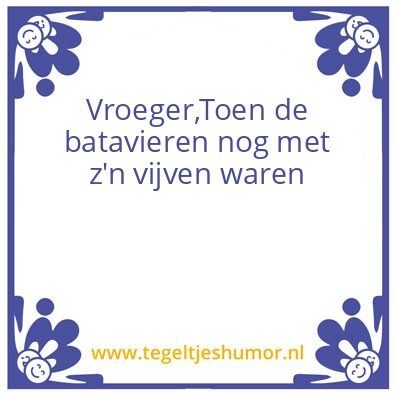 Tegeltje: Vroeger
