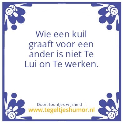 Tegeltje: spreuk van de week.