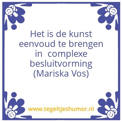 Tegeltje: De kunst van besluitvorming
