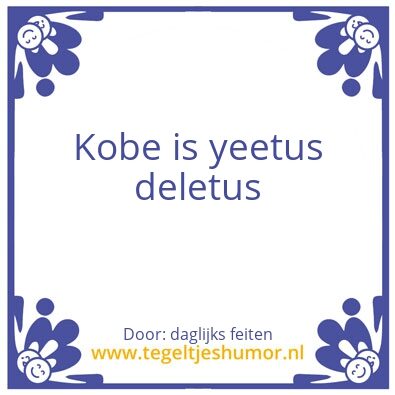 Tegeltje: yeetus