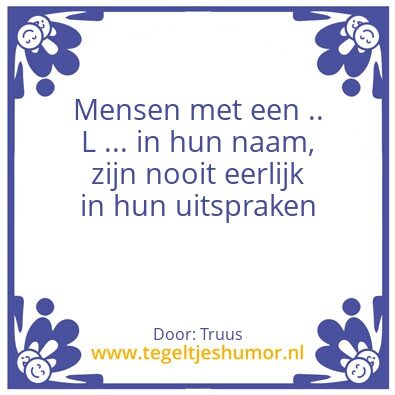 Tegeltje: Namen met een … L .. erin.!!